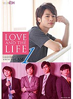 ＬＯＶＥ　ＡＮＤ　ＴＨＥ　ＬＩＦＥ　ＣＡＳＥ．１