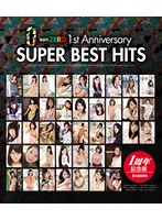 ｔｅａｍＺＥＲＯ　１ｓｔ　Ａｎｎｉｖｅｒｓａｒｙ　ＳＵＰＥＲ　ＢＥＳＴ　ＨＩＴＳ　（ブ･･･
