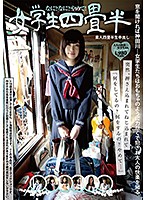 なに？なに？やめて！素人四畳半生中出し　大人の快楽…女学生６人